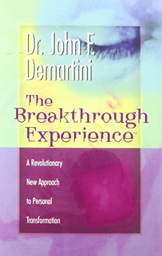 The Breakthrough Experience: A Revolutionary New Approach to Personal Transformation by John F. Demartini(2002-03-01) von Hay House